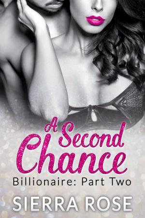 Cover of the book A Second Chance - Billionaire by Tiffani Lynn