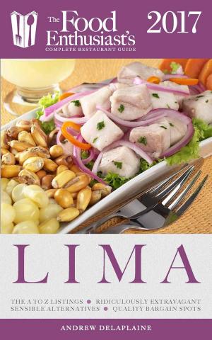 Cover of the book Lima - 2017 by Andrew Delaplaine, Andrew Kole