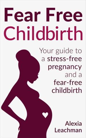 Book cover of Fear Free Childbirth