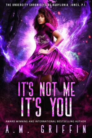 Cover of the book It's Not Me, It's You by Alice Duncan