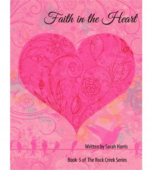 Cover of the book Faith in the Heart by Mary Devey