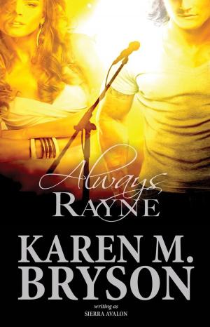 Cover of the book Always Rayne by Karen M. Bryson, Ren Monterrey