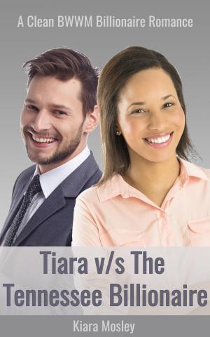 Cover of the book BWWM ROMANCE: Tiara vs the Tennessee Billionaire by Julianne T. Grey