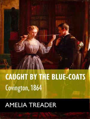Cover of the book Caught by the Blue-coats by Tricia Linden