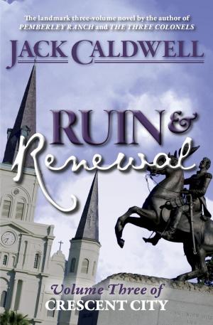 Cover of the book Ruin and Renewal: Volume Three of Crescent City by Abigail Reynolds, Susan Mason-Milks, Mary Simonsen, Maria Grace