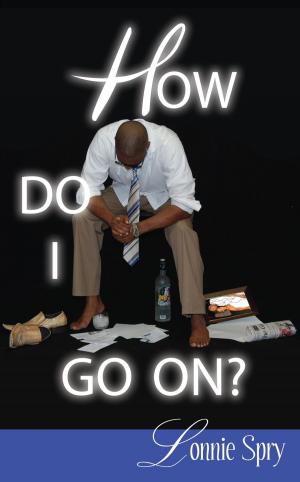 Cover of the book How Do I Go On by Teresa Seals