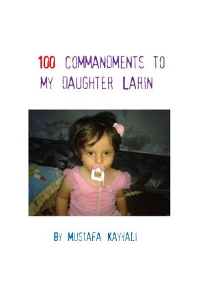 Cover of the book One hundred commandments to my daughter Larin by JM Carydice