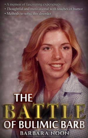 Cover of the book The Battle of Bulimic Barb by Mental Health and Me Competition Winners