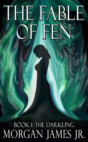 Book cover of The Fable of Fen - Book I The Darkling