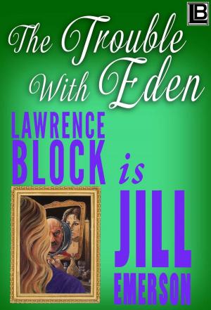Cover of the book The Trouble With Eden by Lawrence Block, as John Warren Wells