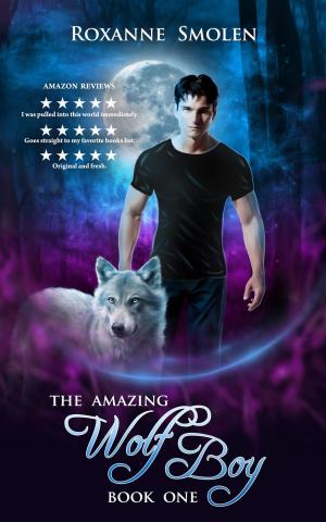 Cover of the book The Amazing Wolf Boy by Monique McMorgan