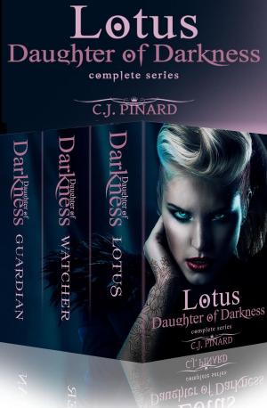 Cover of the book Lotus: Daughter of Darkness (Complete Series) by C.J. Pinard, LR Potter, Kristen Middleton