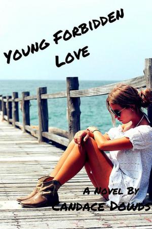 Cover of the book Young Forbidden Love by Candace Dowds