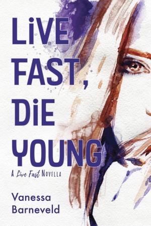Cover of the book Live Fast, Die Young by Robyn Donald