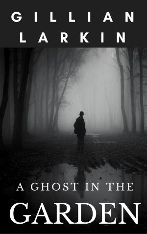 bigCover of the book A Ghost in the Garden by 
