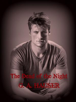 Cover of the book The Dead of the Night by G. A. Hauser