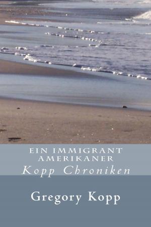 Cover of the book Ein Immigrant Amerikaner by Ally  Blake