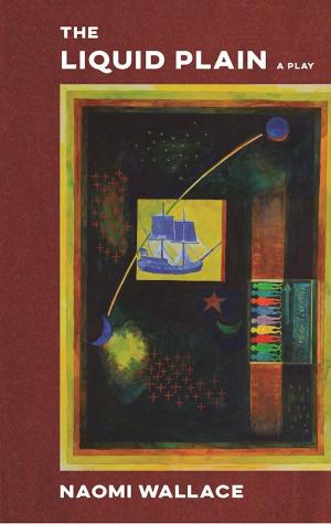 Cover of the book The Liquid Plain (TCG Edition) by Bill Rauch, Alison Carey