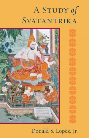Cover of the book A Study of Svatantrika by Karma Lekshe Tsomo