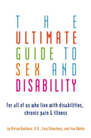 Cover of the book The Ultimate Guide to Sex and Disability by Devon Carbado, Bayard Rustin