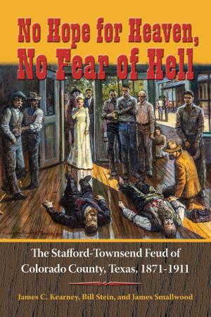 Cover of the book No Hope for Heaven, No Fear of Hell by Elizabeth Wittenmyer Lewis