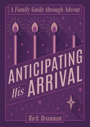 Cover of the book Anticipating His Arrival by Michael F. Bird, Adam J. Johnson