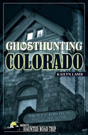 Cover of the book Ghosthunting Colorado by Nathan Bollio