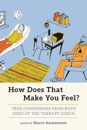 Cover of the book How Does That Make You Feel? by Steven M. Gillon
