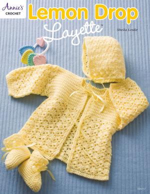 Cover of the book Lemon Drop Layette by Annie's