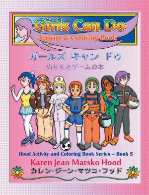 Cover of the book Girls Can Do Activity and Coloring Book by Karen Jean Matsko Hood