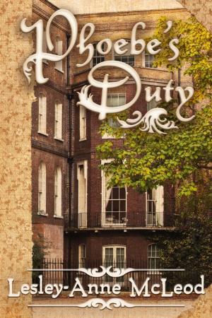 Cover of the book Phoebe's Duty by Lesley-Anne McLeod