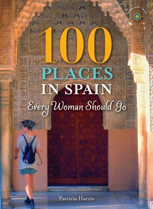 Book cover of 100 Places in Spain Every Woman Should Go