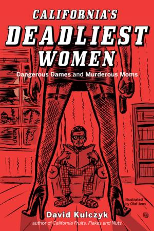 Cover of the book California's Deadliest Women by Sally Pacholok, Jeffrey Stuart