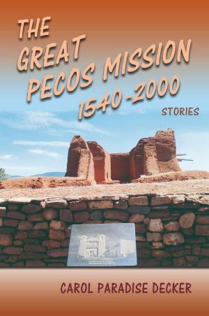 Cover of the book The Great Pecos Mission 1540-2000 by Michael Scofield