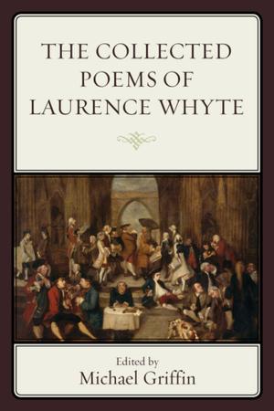 Cover of the book The Collected Poems of Laurence Whyte by Peggy Thompson