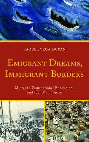 Cover of the book Emigrant Dreams, Immigrant Borders by Brendan Lanctot