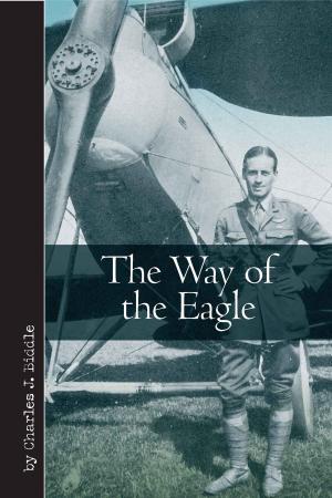 Cover of the book The Way of the Eagle by Martin King, David Hilborn, Jason Nulton