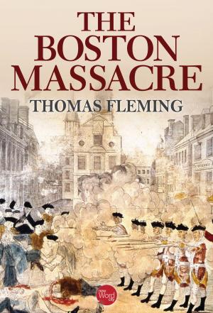 Cover of the book The Boston Massacre by Tom Weiner