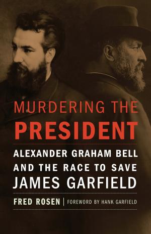 Cover of the book Murdering the President by Steven James Hantzis