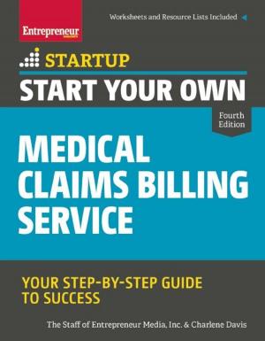 Cover of the book Start Your Own Medical Claims Billing Service by Randall Luebke, Mark J. Kohler