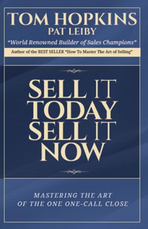 Cover of the book Sell it Today, Sell it Now Audio Seminar by Brian Meeks