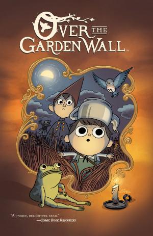 Cover of the book Over the Garden Wall: Tome of the Unknown by Pendleton Ward, Danielle Corsetto