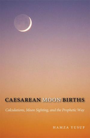 Cover of the book Caesarean Moon Births by Dato' R. Palan Ph.D., A.P.T., FBILD(UK)., CSP(USA)