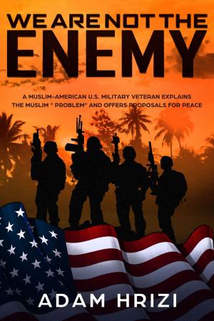 Cover of the book Fellow Americans: We Are Not the Enemy! by I.E. NEIL