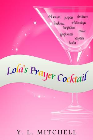 Cover of the book Lola's Prayer Cocktail by Olayinka Dada, M.D