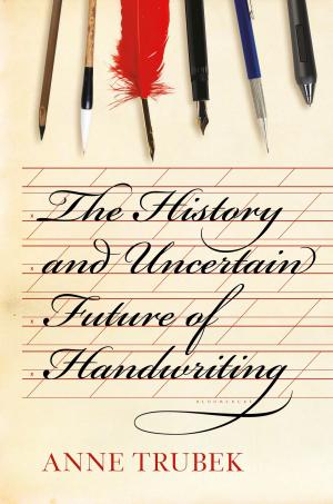 Book cover of The History and Uncertain Future of Handwriting