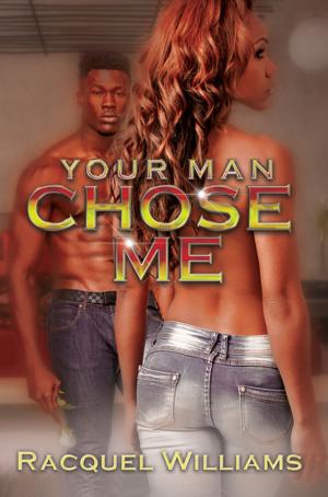 Cover of the book Your Man Chose Me by J.M. Benjamin