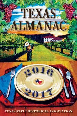 Cover of the book Texas Almanac 2016-2017 by Donald E Chipman, Ph.D.