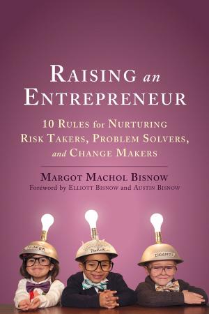 Cover of the book Raising an Entrepreneur by Libbi Palmer, PsyD