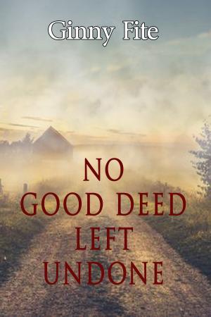 Cover of the book No Good Deed Left Undone by Daniella Bernett